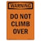 Signmission OSHA WARNING Sign, Do Not Climb Over, 10in X 7in Rigid Plastic, 7" W, 10" L, Portrait OS-WS-P-710-V-13066 - alternate 1